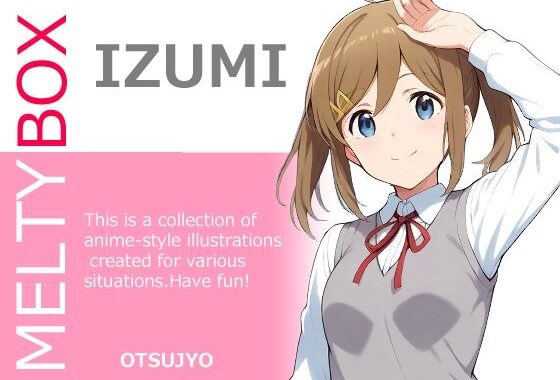 MELTY BOX – IZUMI【無料エロ漫画】d_540337…割引クーポンで超お得に