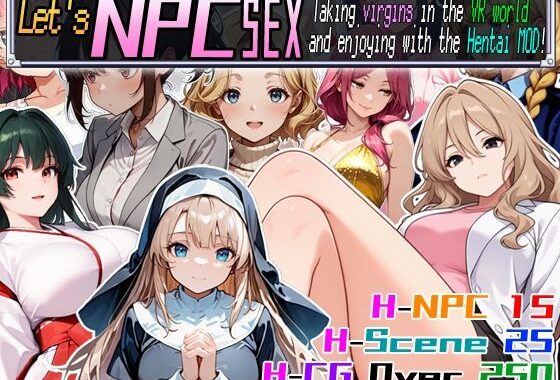 Let’s NPC SEX Taking virgins in the VR world and enjoying with the Hentai MOD！【無料エロ漫画】d_571156…初回クーポンあり