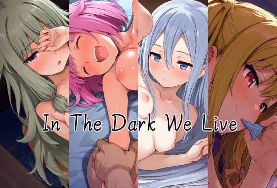 In The Dark We Live【無料エロ漫画】d_562206…実質無料